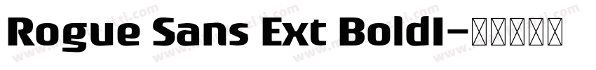 Rogue Sans Ext BoldI字体转换